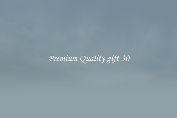 Premium Quality gift 30