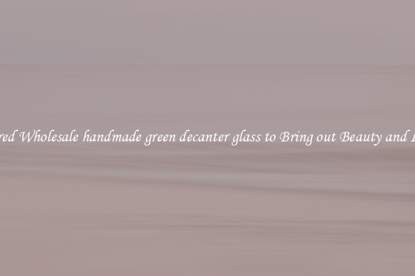 Featured Wholesale handmade green decanter glass to Bring out Beauty and Luxury