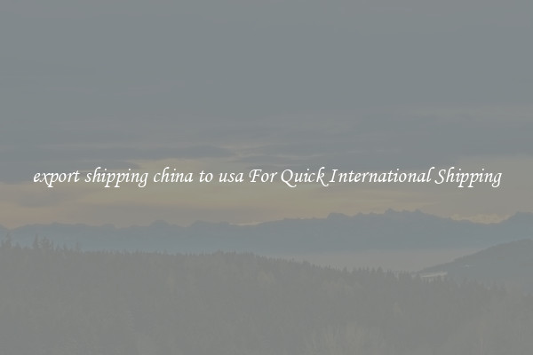 export shipping china to usa For Quick International Shipping