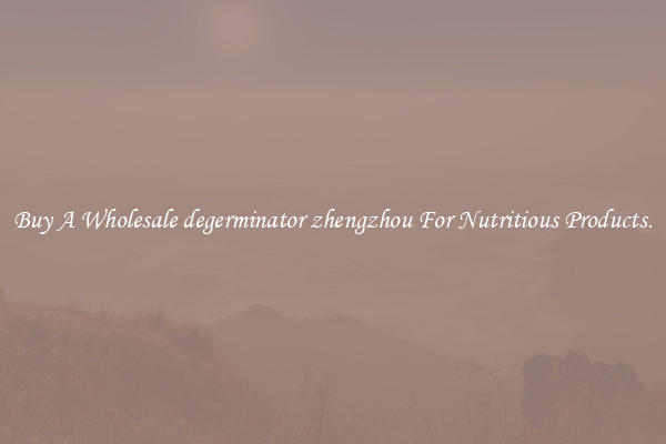 Buy A Wholesale degerminator zhengzhou For Nutritious Products.