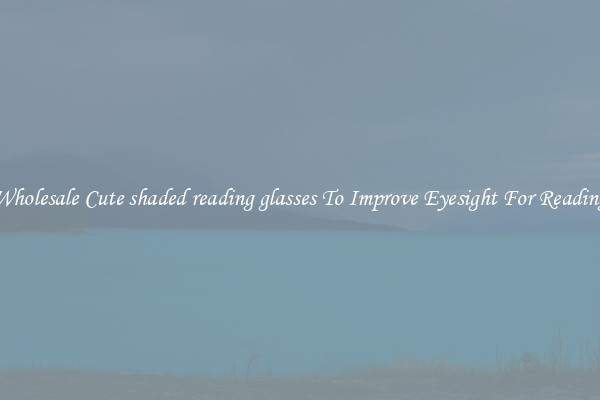 Wholesale Cute shaded reading glasses To Improve Eyesight For Reading