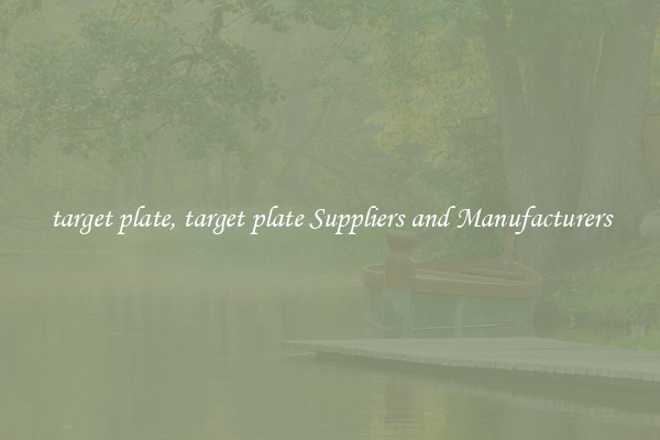 target plate, target plate Suppliers and Manufacturers