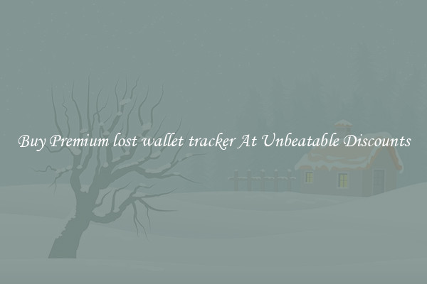 Buy Premium lost wallet tracker At Unbeatable Discounts
