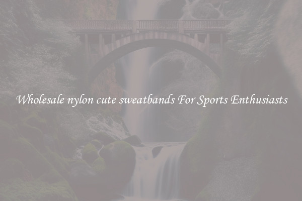 Wholesale nylon cute sweatbands For Sports Enthusiasts