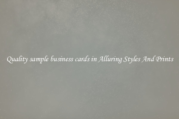 Quality sample business cards in Alluring Styles And Prints