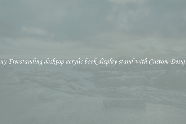 Buy Freestanding desktop acrylic book display stand with Custom Designs