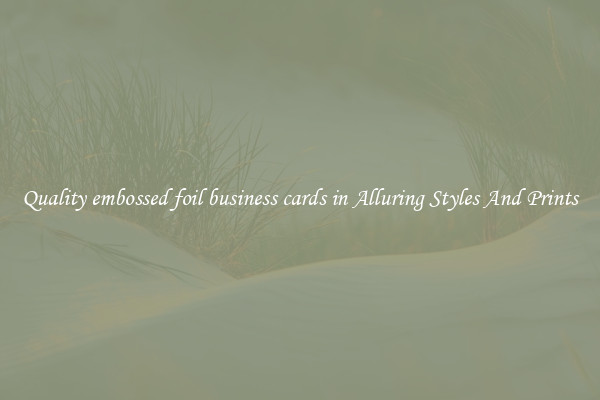 Quality embossed foil business cards in Alluring Styles And Prints