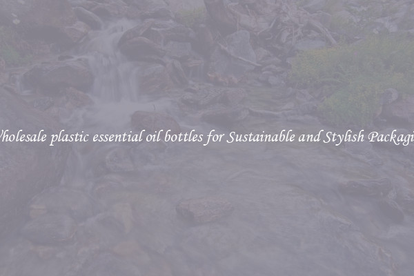 Wholesale plastic essential oil bottles for Sustainable and Stylish Packaging