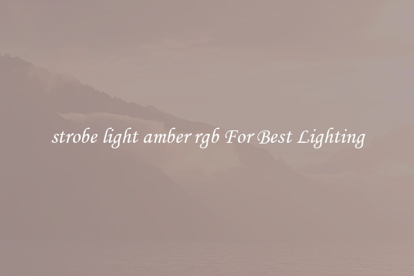 strobe light amber rgb For Best Lighting