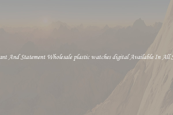 Elegant And Statement Wholesale plastic watches digital Available In All Styles